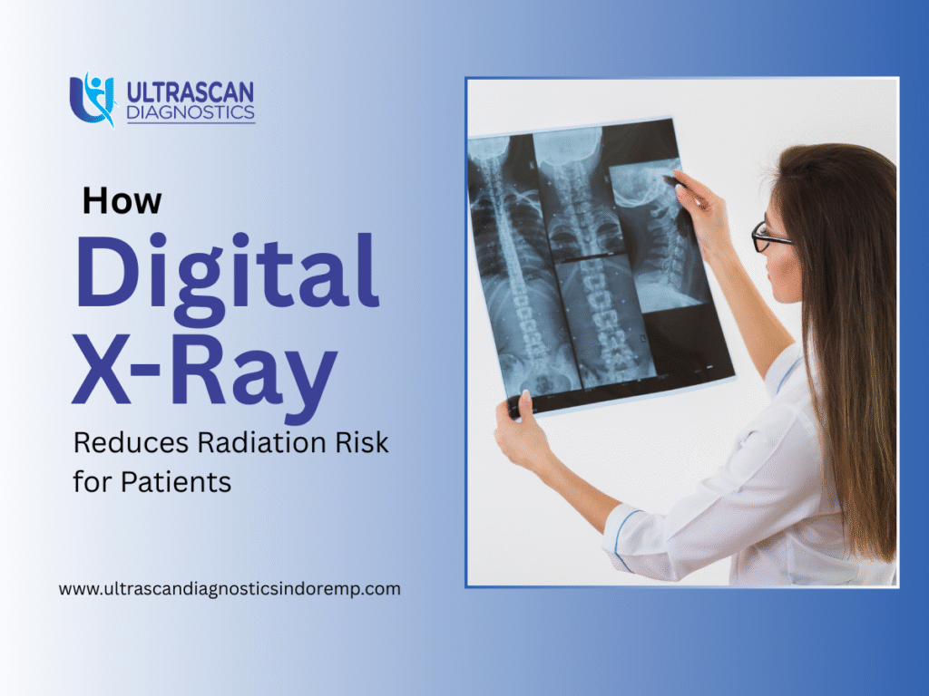How Digital X-Ray Reduces Radiation Risk for Patients